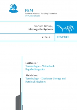 FEM 9.001 Terminologie - Wörterbuch Regalbediengeräte / Terminology - Storage and Retrieval Machines