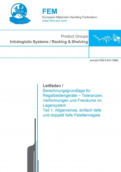 FEM 9.831-1  Basis of Calculations for Storage and Retrieval Machines