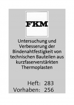 Untersuchung und Verbesserung der Bindenahtfestigkeit von technischen Bauteilen aus kurzfaserverstär