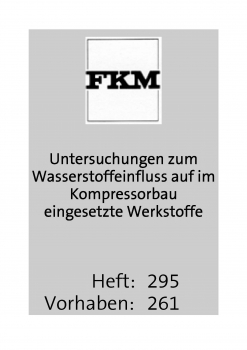 Untersuchungen zum Wasserstoffeinfluss auf im Kompressorbau eingesetzte Werkstoffe
