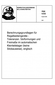 FEM 9.832 Berechnungsgrundlagen für Regalbediengeräte - Toleranzen, Verformungen und Freimaße im aut