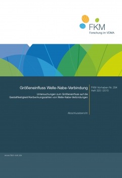 Untersuchungen zum Größeneinfluss auf die Gestaltfestigkeit/Kerbwirkungszahlen von Welle-Nabe-Verbin