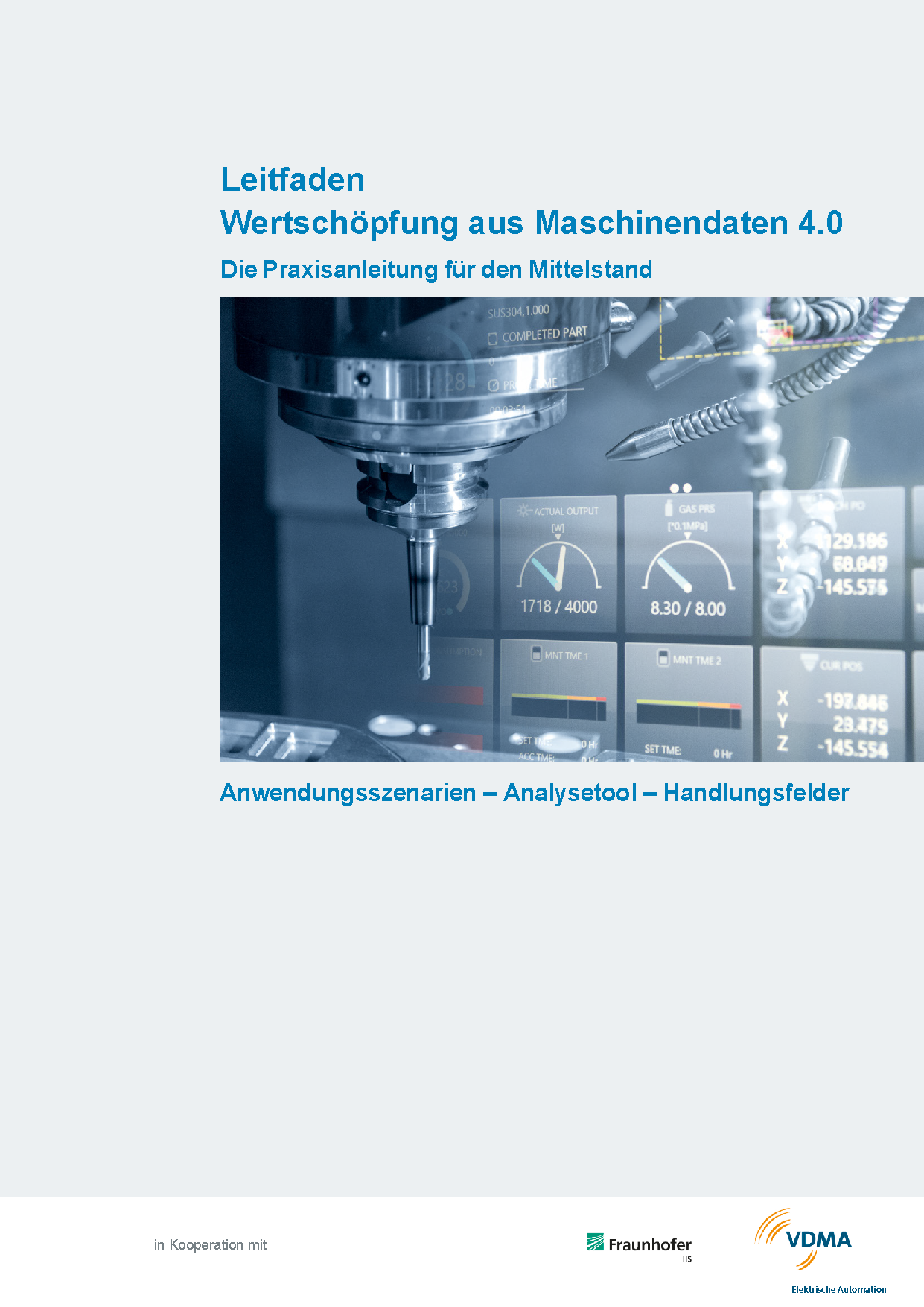 Wertschöpfung aus Maschinendaten 4.0 - Die Praxisanleitung für den Mittelstand