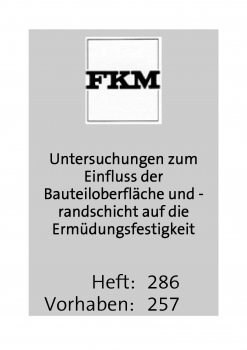 Untersuchungen zum Einfluss der Bauteiloberfläche und -randschicht auf die Ermüdungsfestigkeit