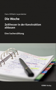 Die Woche - Zeitfresser in der Konstruktion abbauen