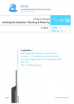 FEM 9.842-1 Schienengeführte Regalbediengeräte - Berücksichtigung außergewöhnlicher kinetischer Ener