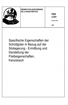 FEM 2.381 Spezifische Eigenschaften der Schüttgüter in Bezug auf die Silolagerung - Ermittlung und D