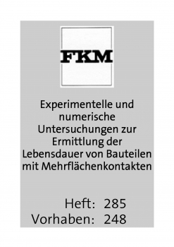 Experimentelle und numerische Untersuchungen zur Ermittlung der Lebensdauer von Bauteilen mit Mehrfl