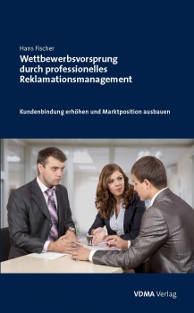 Wettbewerbsvorsprung durch professionelles Reklamationsmanagement