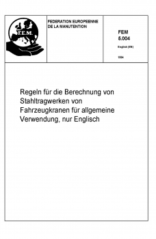 FEM 5.004 Regeln für die Berechnung von Stahltragwerken von Fahrzeugkranen für allgemeine Verwendung