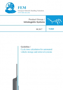 FEM 9.860 Guideline Cycle time calculation for automated vehicle storage and retrieval systems