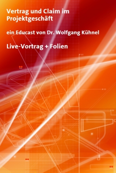 Vertrag und Claim im Projektgeschäft