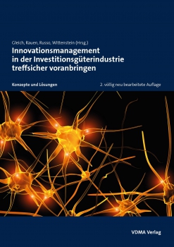 Innovationsmanagement in der Investitionsgüterindustrie treffsicher voranbringen - 2. Auflage